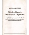 Wielka Księga Tajemnych Objawień, czyli jak zapanować nad siłami sukcesu i sprawić, by wszystkie marzenia się spełniały