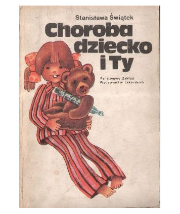 Choroba, dziecko i Ty. Najczęstsze choroby u dzieci