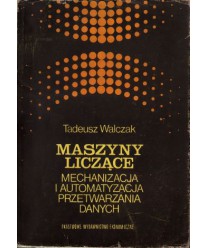 Maszyny liczące. Mechanizacja i automatyzacja przetwarzania danych