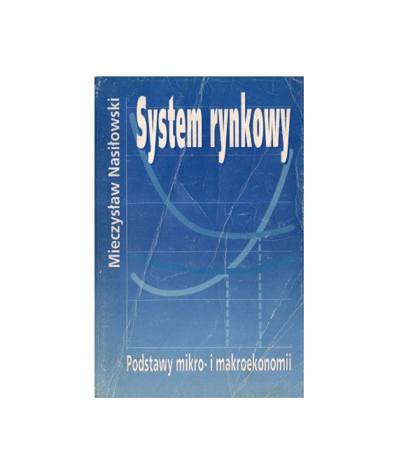 System rynkowy. Podstawy mikro- i makroekonomii