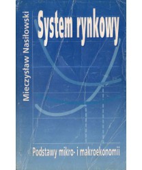 System rynkowy. Podstawy mikro- i makroekonomii
