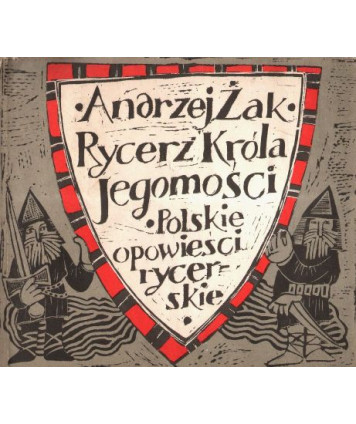 Rycerz Króla Jegomości. Polskie opowieści rycerskie