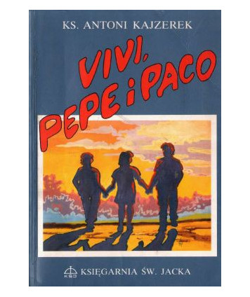 Vivi, Pepe i Paco. Powieść dla dzieci