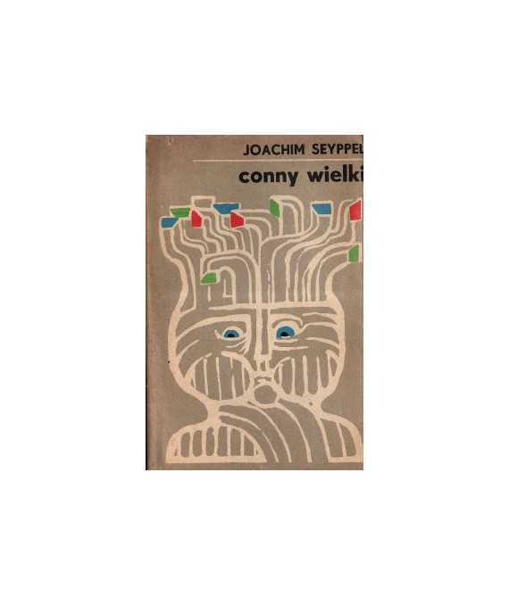 Conny Wielki. 21 romantycznych reportaży o łotrze, który nim nie był