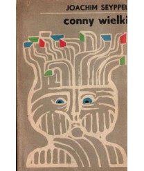 Conny Wielki. 21 romantycznych reportaży o łotrze, który nim nie był