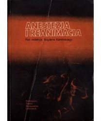 Anestezja i reanimacja. Podręcznik dla studentów medycyny