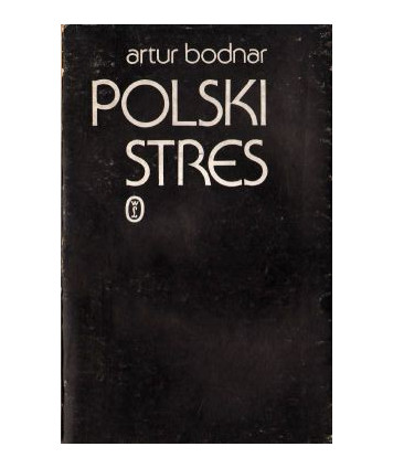 Polski stres. Wybór publicystyki