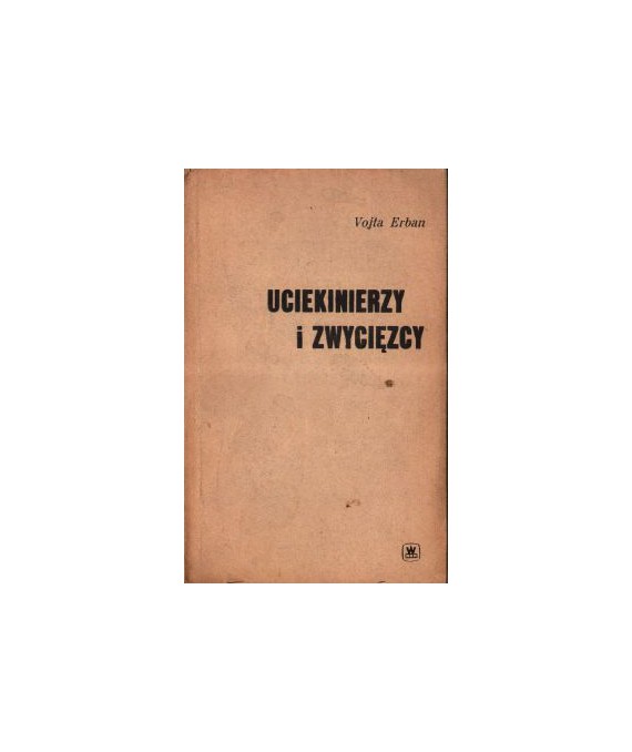 Uciekinierzy i zwycięzcy