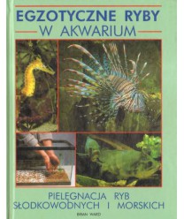 Egzotyczne ryby w akwarium Pielęgnacja ryb..