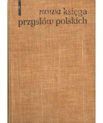 Nowa księga przysłów i wyrażeń przysłowiowych polskich t.1-4