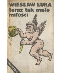 Teraz tak mało miłości