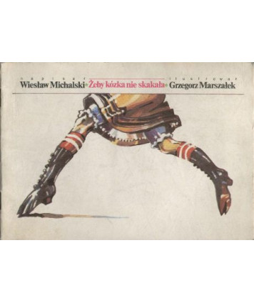 Żeby kózka nie skakała