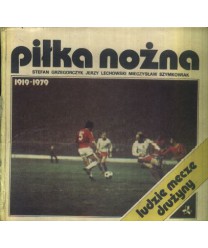 Piłka nożna 1919-1979. Ludzie, drużyny, mecze