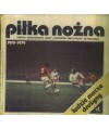 Piłka nożna 1919-1979. Ludzie, drużyny, mecze