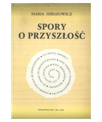 Spory o przyszłość. Klasa, polityka, jednostka