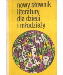 Nowy słownik literatury dla dzieci i młodzieży