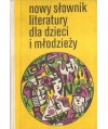 Nowy słownik literatury dla dzieci i młodzieży