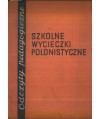 Szkolne wycieczki polonistyczne. Zbiór odczytów pedagogicznych