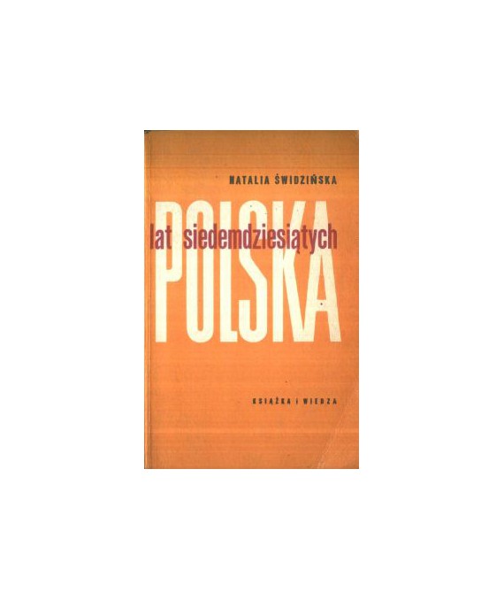 Polska lat siedemdziesiątych. Rozwój społeczno-gospodarczy. Liczby, zadania
