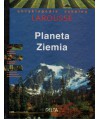 Planeta Ziemia. Encyklopedia szkolna Larousse