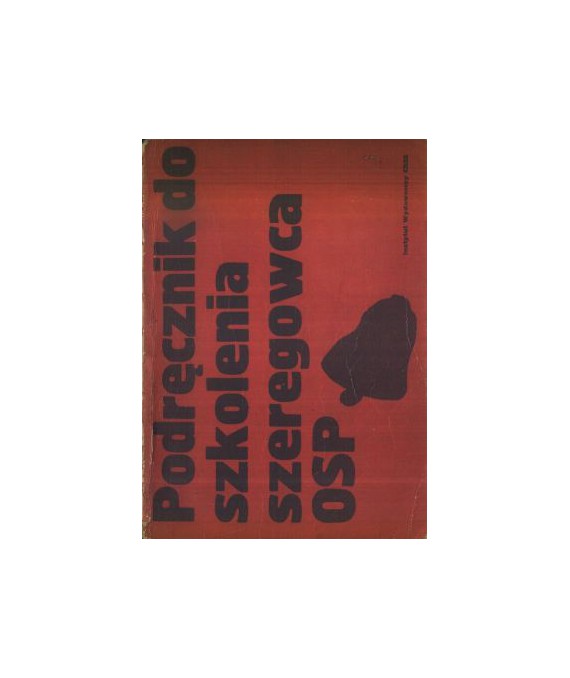 Podręcznik do szkolenia szeregowca OSP