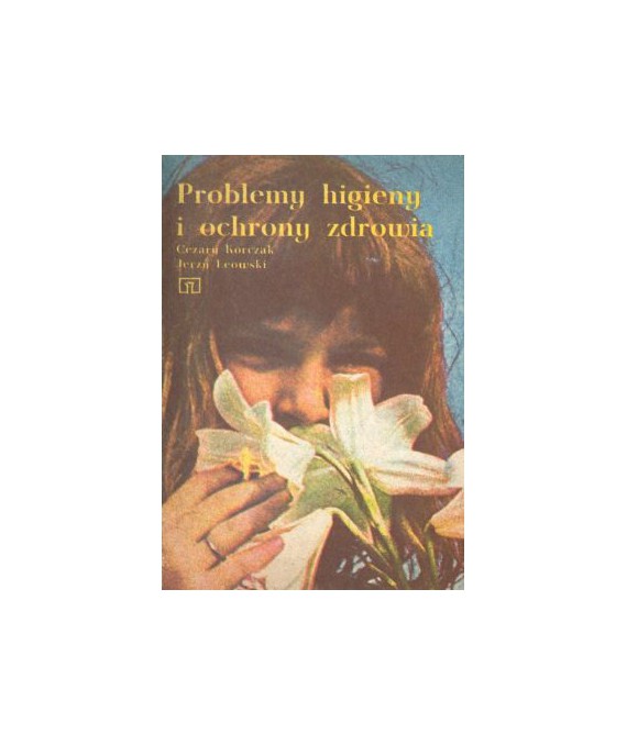 Problemy higieny i ochrony zdrowia
