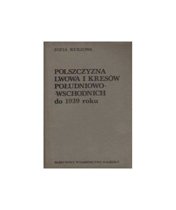 Polszczyzna Lwowa i kresów południowo-wschodnich do 1939 roku