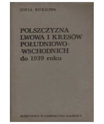 Polszczyzna Lwowa i kresów południowo-wschodnich do 1939 roku