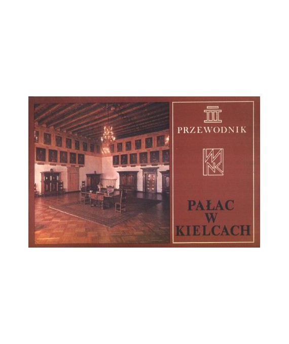 Pałac w Kielcach. Przewodnik