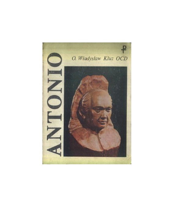 Antonio opowieść o św. Antonim Marii Klarecie