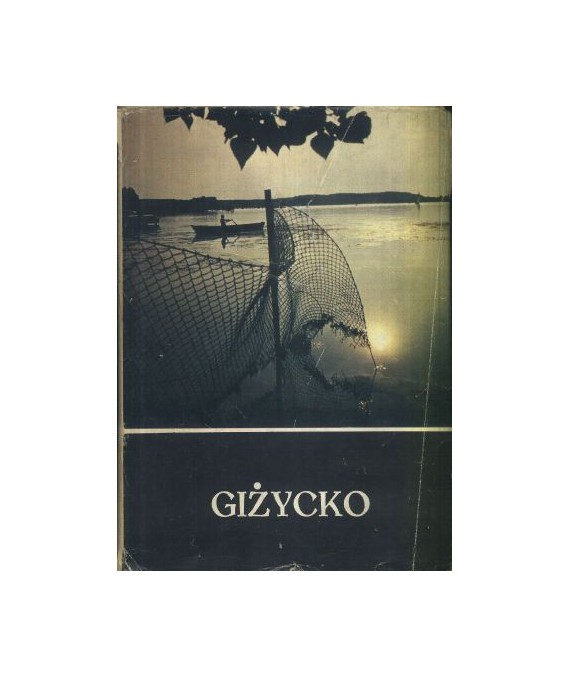 Giżycko. Z dziejów miasta i okolic