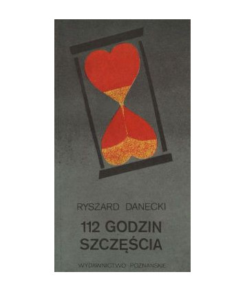 112 godzin szczęścia. Opowiadania z różnych lat