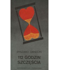 112 godzin szczęścia. Opowiadania z różnych lat