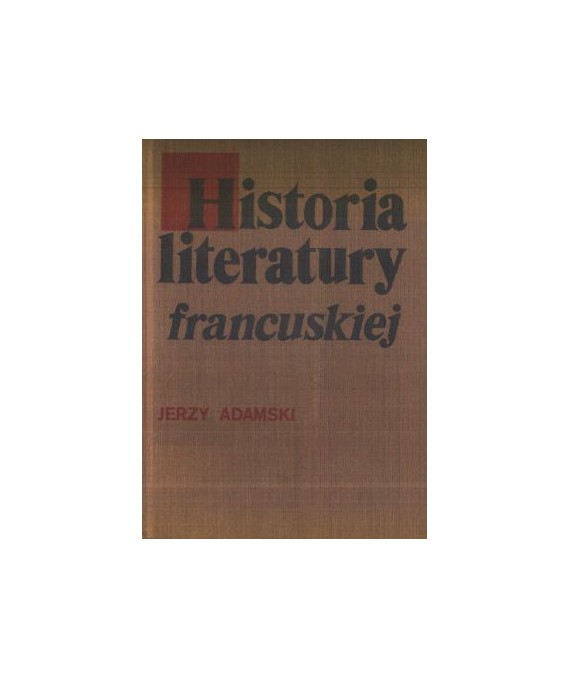 Historia literatury francuskiej. Zarys