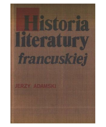 Historia literatury francuskiej. Zarys