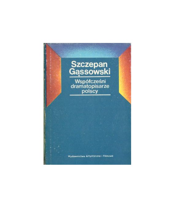 Współcześni dramatopisarze polscy 1945-1975, 37 sylwetek