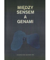 Między sensem a genami