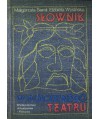 Słownik współczesnego teatru. Twórcy, teatry, teorie