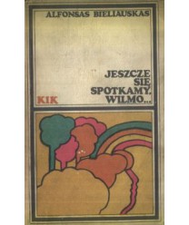 Jeszcze się spotkamy, Wilmo...
