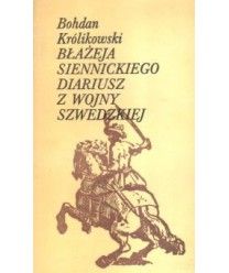 Błażeja Siennickiego diariusz z wojny szwezkiej