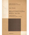 Relatywistyczna wizja nauki. Wprowadzenie: filozoficzny spór o naukę