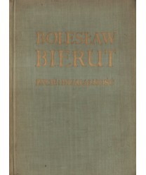 Bolesław Bierut. Życie i działalność