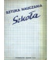 Sztuka nauczania. Szkoła