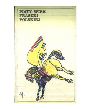 Piąty wiek fraszki polskiej. Antologia fraszki trzydziestolecia