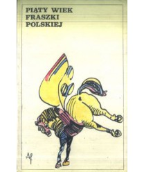 Piąty wiek fraszki polskiej. Antologia fraszki trzydziestolecia