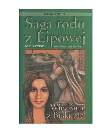 Wiedźma z Biskupic. Saga rodu z Lipowej 7