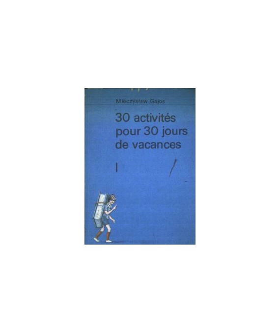 30 aktiviés pour 30 de vacances