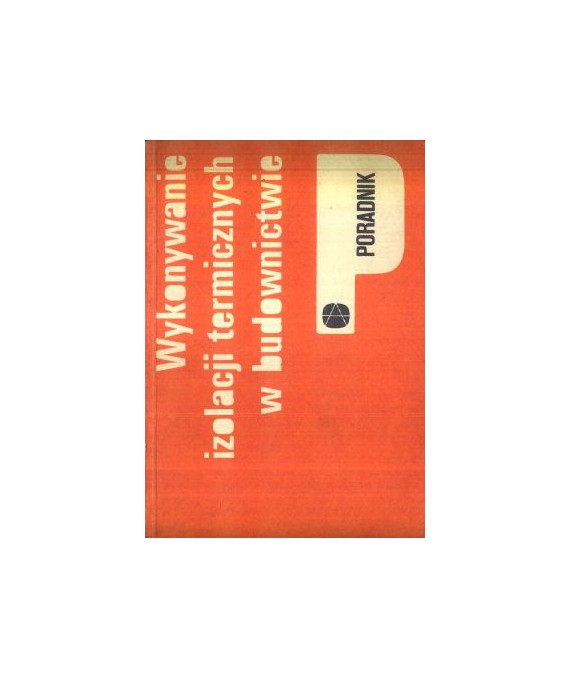 Wykonywanie izolacji termicznej w budownictwie