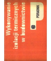 Wykonywanie izolacji termicznej w budownictwie