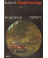Polski Fiat 126p budowa, eksploatacja, naprawa